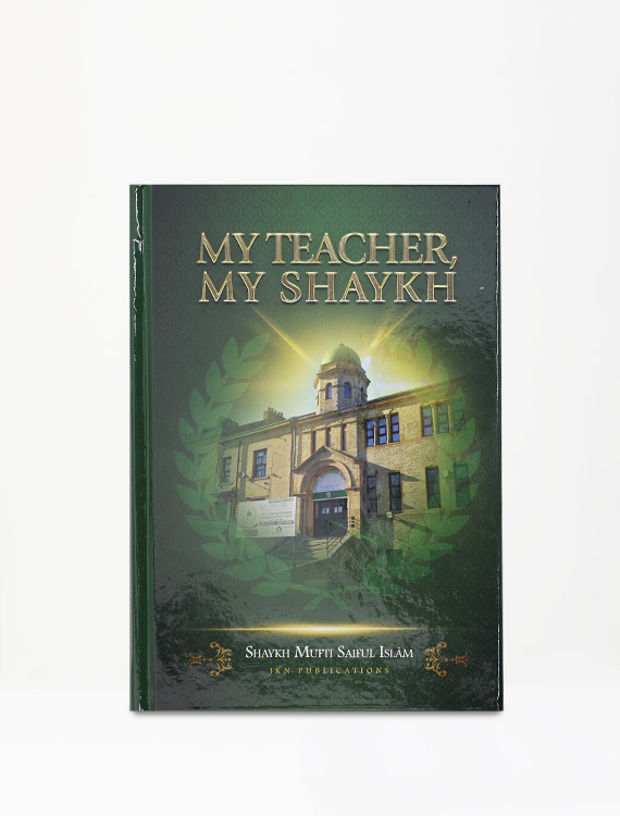 My Teacher, My Shaykh