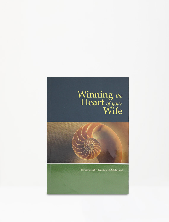 Winning The Heart of Your Wife