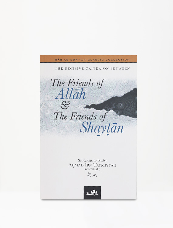 The Friends Of Allah And The Friends Of Shaytan