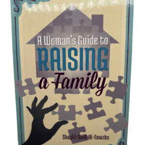 A Womam's Guide To Raising a Family